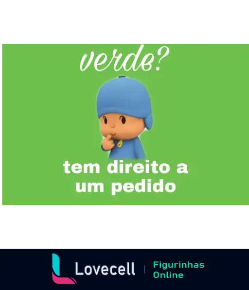 Figurinha da pasta 'escolha uma cor' com fundo verde e personagem animado pensativo. Texto: 'verde? tem direito a um pedido'.