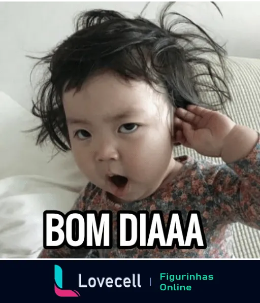 Bebê com cabelo bagunçado e expressão engraçada cumprimentando com a mão na orelha e texto 'BOM DIAAA' em destaque na parte inferior.