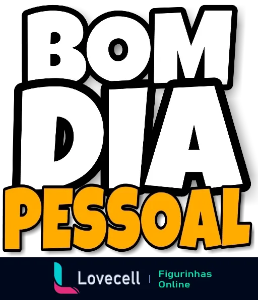 Figurinha com fundo preto e texto 'BOM DIA PESSOAL' em letras brancas e negrito para saudação matinal em grupos