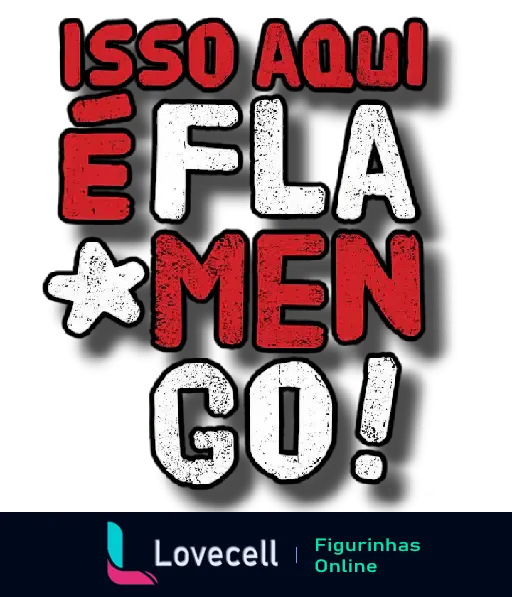 Imagem com texto em vermelho e branco sobre fundo preto dizendo: 'Isso aqui é Flamengo!' com destaque na palavra 'Flamengo'.