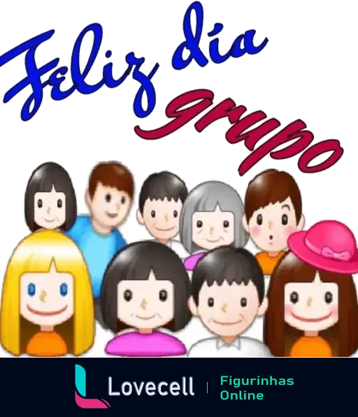 Figurinha de WhatsApp com a frase 'Feliz dia grupo' e ilustrações de várias pessoas com diferentes expressões e características.