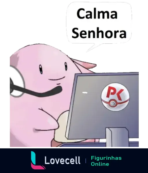 Imagem de um personagem Pokémon chamado Chansey usando um fone de ouvido enquanto olha para um monitor com o logo PK. No balão de fala está escrito 'Calma Senhora'.