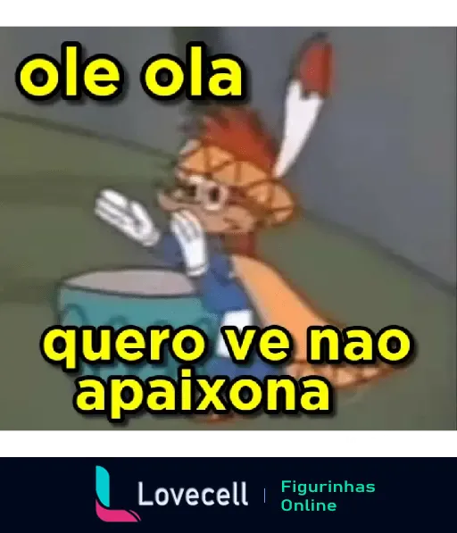 Personagem do Pica-Pau tocando tambor com a frase 'ole ola quero ver não apaixona', fundo animado.