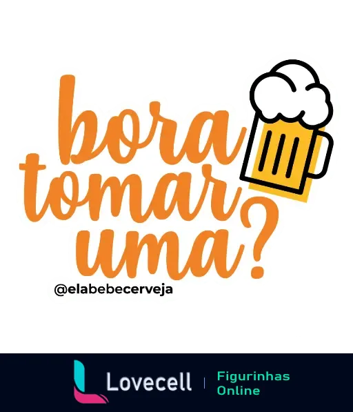 Figurinha com a frase 'bora tomar uma?' e um copo de cerveja ao lado, ideal para convidar amigos para um happy hour.