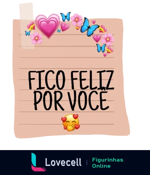 Figurinha de WhatsApp com cartão rosa claro, coração grande, flores e borboletas coloridas, frase 'FICO FELIZ POR VOCÊ' em letras pretas e emoji de rosto beijando com um coração no canto inferior direito