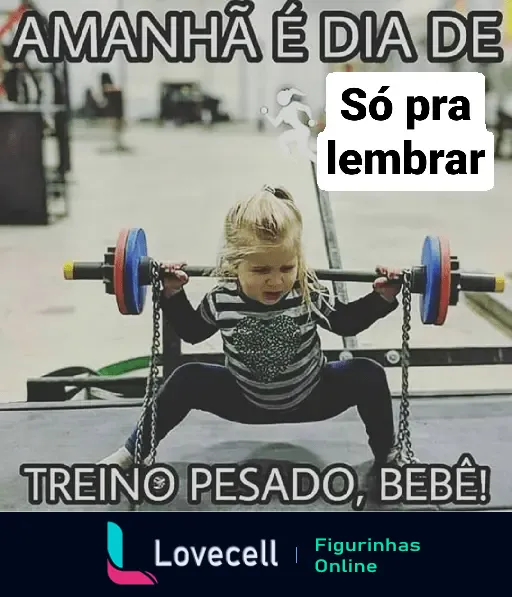 Imagem de uma criança levantando pesos com a frase 'Amanhã é dia de treino pesado, bebê' e 'Só pra lembrar', ideal para motivar treinos fitness.