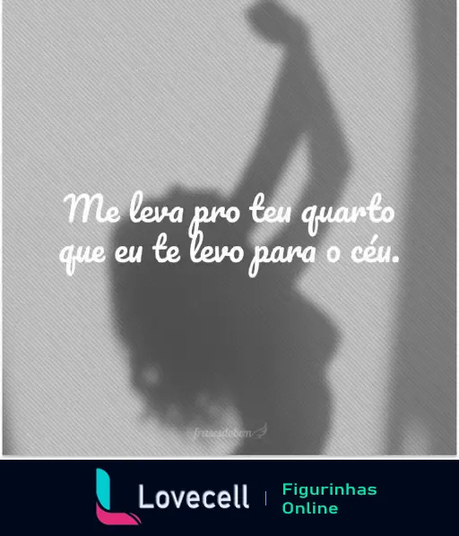 Sombra de uma pessoa levantando o braço com o texto 'Me leva pro teu quarto que eu te levo para o céu.'