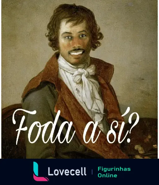 Um retrato de um homem com roupas antigas, cabelo cacheado e barba curta. Ele está sorrindo e há o texto 'Foda a si?' na imagem.