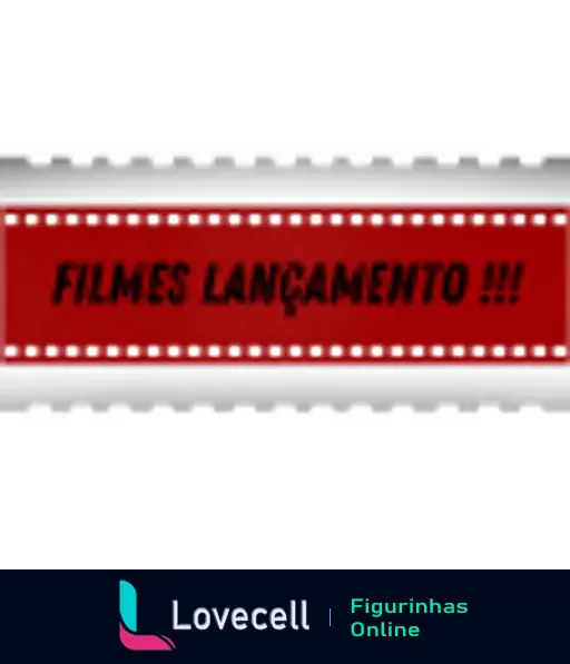 Imagem de uma fita de filme com texto 'FILMES LANÇAMENTO!!!' em vermelho.