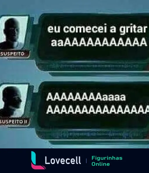 Figurinha com diálogos de dois personagens onde um diz 'eu comecei a gritar aaAAAAAAAAAAAAAAAAAA' e o outro repete gritos 'AAAAAAAAAAaaaaa AAAAAAAAAAAAAAAAAAAAA'.