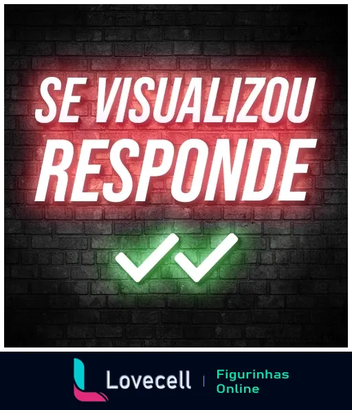 Figurinha de WhatsApp com frase 'Se visualizou responde' em letras de neon sobre fundo que imita parede de tijolos vermelhos, incluindo uma marca de verificação verde, estilo urbano vibrante