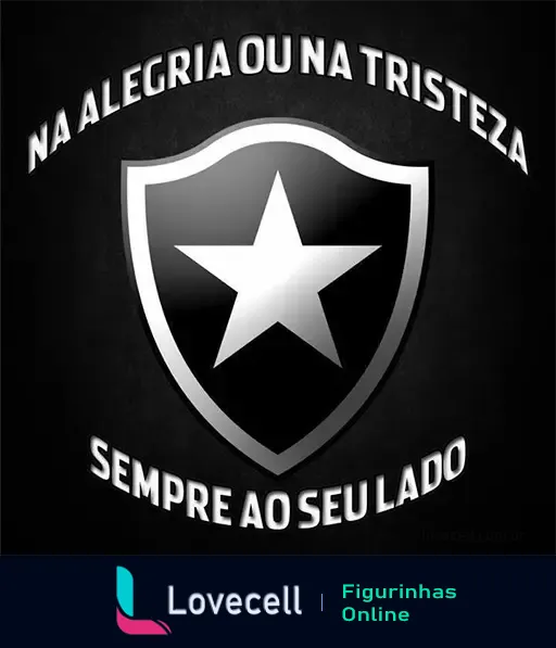 Escudo do Botafogo em preto e branco com estrela no centro e lema 'Na alegria ou na tristeza, sempre ao seu lado' ao redor