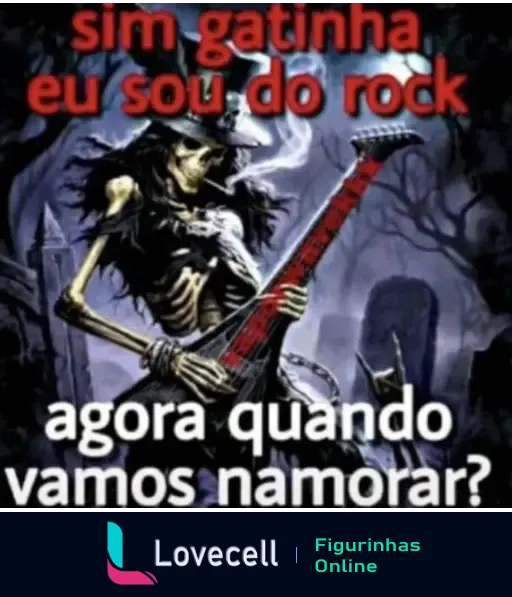 Figurinha de um esqueleto usando chapéu de cowboy tocando guitarra elétrica em um cenário sombrio com árvores e lápides. Texto superior: 'sim gatinha eu sou do rock'. Texto inferior: 'agora quando vamos namorar?'.