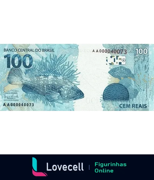 Figurinha de uma nota de cem reais brasileiros com imagem de peixe Garoupa e texto 'Banco Central do Brasil Cem Reais' em tons de azul