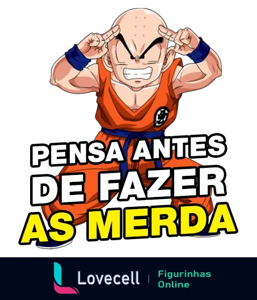 Personagem de anime estilo arte marcial com expressão zangada e frase 'Pensa antes de fazer as merda'. Figurinha ideal para nerds socializarem em chats.