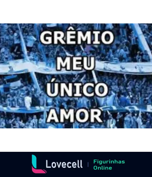 Torcida do Grêmio em estádio lotado com faixa 'GRÊMIO MEU ÚNICO AMOR' demonstrando paixão pelo clube de futebol