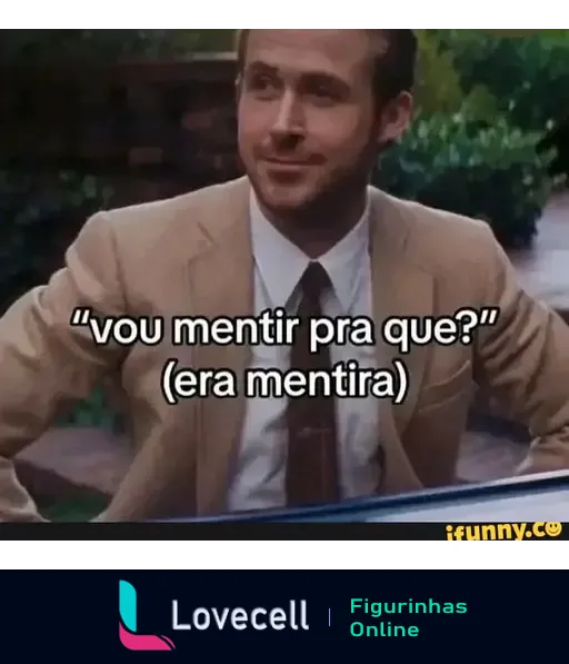 Homem com terno sorrindo com a frase 'vou mentir pra que?' sobre a imagem. Título: meme 'vou mentir pra que?' (era mentira), tags: meme, memes, vou mentir pra que?, era mentira.