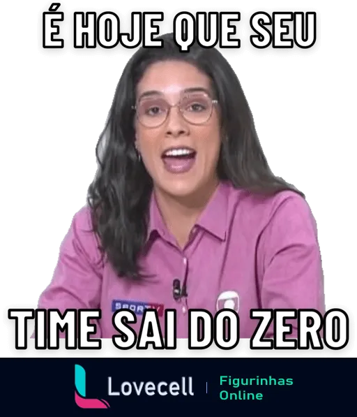 Renata Silveira com expressão animada usando camisa rosa e frase 'É hoje que seu time sai do zero', indicando otimismo para um evento esportivo