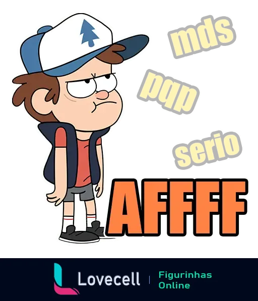 Figurinha de reação irritada com o personagem Dipper de Desenhos Animados, mostrando expressão de desapontamento com as palavras 'mds', 'pqp', 'sério' e 'AFFF' em destaque.