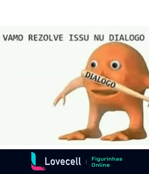 Meme do LARANJO com a frase 'VAMO REZOLVE ISSU NU DIALOGO', onde o personagem segura uma madeira com a palavra 'DIALOGO'. Perfeito para situações cômicas onde se sugere resolver algo com conversa.