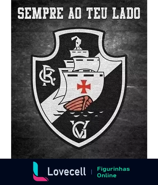 Emblema do Vasco da Gama com navio e cruz vermelha, fundo cinza escuro e frase 'SEMPRE AO TEU LADO' em branco