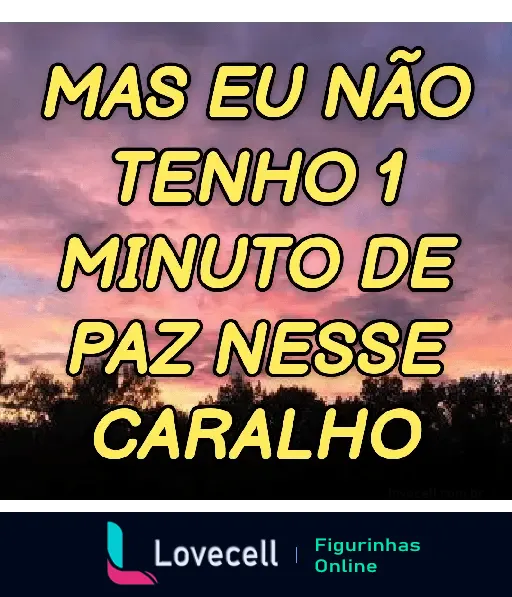 Pôr do sol com a frase 'Mas eu não tenho 1 minuto de paz nesse caralho', transmitindo frustração e cansaço. Ideal para desabafos e indiretas.