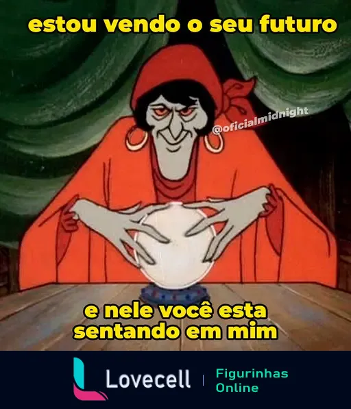 Imagem de uma animação com uma personagem de véu vermelho e bola de cristal. O texto diz: 'estou vendo o seu futuro e nele você está sentando em mim'.