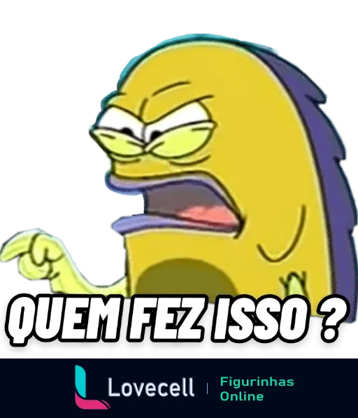 Figurinha do Lula Molusco do Bob Esponja irritado perguntando 'Quem fez isso?' com expressão de desdém e apontando o dedo