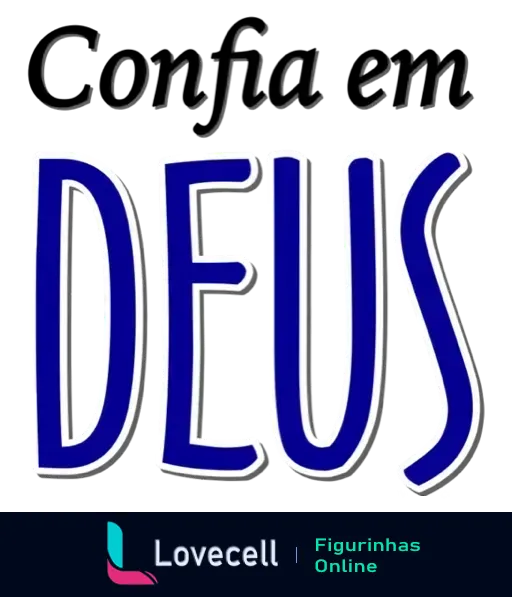 Texto 'Confia em Deus' em letras grandes azuis com contornos brancos e efeitos tridimensionais sobre fundo transparente