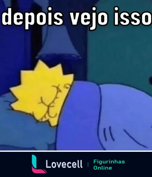 Figurinha de Lisa Simpson dormindo com travesseiro em forma de estrela e frase 'depois vejo isso' indicando procrastinação