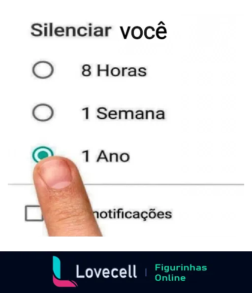 Mão selecionando opção de silenciar notificações por 1 ano com a palavra 'você' destacada em tela de smartphone