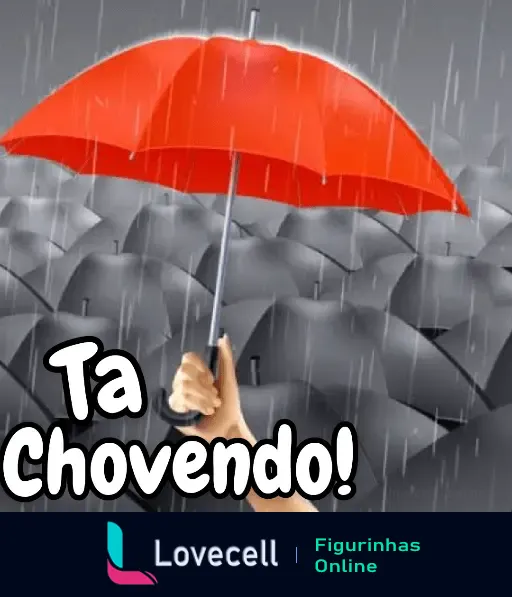 Figurinha de WhatsApp de uma mão segurando um guarda-chuva vermelho em um dia de chuva intensa, com a frase 'Tá Chovendo'.