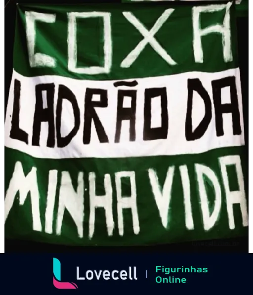 Bandeira do Coritiba Football Club com texto 'COXA, ladrão da minha vida' em letras verdes e brancas demonstrando amor pelo time