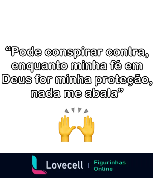 Citação motivacional sobre fé em Deus e proteção contra conspirações, com emojis de oração, perfeito para expressar confiança e proteção em grupos do WhatsApp.