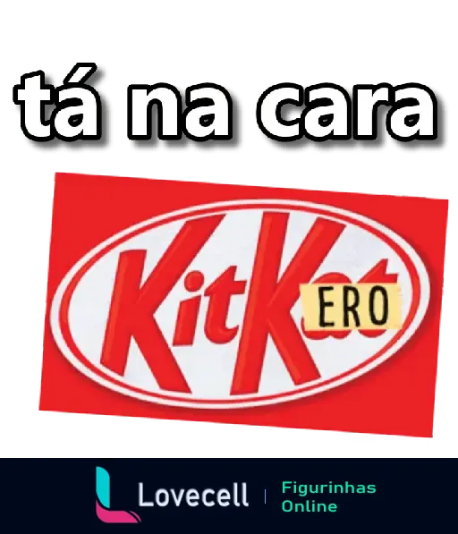 Figurinha de WhatsApp da pasta FRASES & INDIRETAS com o texto 'tá na cara' e uma paródia do logo KitKat com a palavra 'KitKero'.