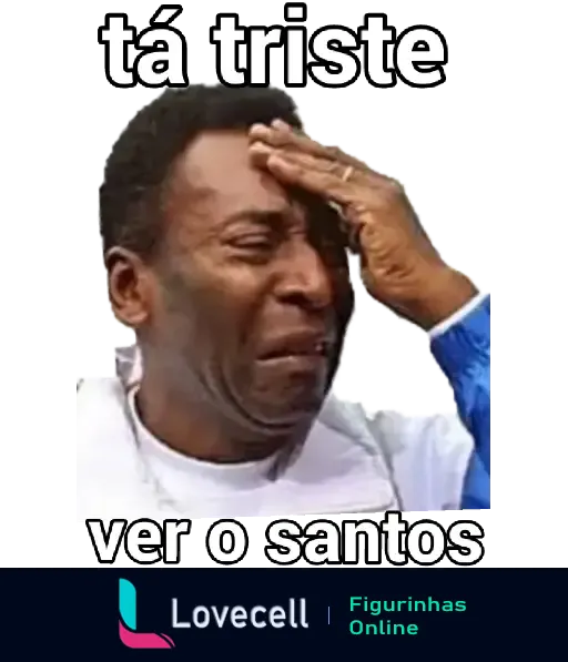 Homem triste segurando a cabeça com a mão e texto 'tá triste ver o Santos', em referência ao desempenho do time de futebol