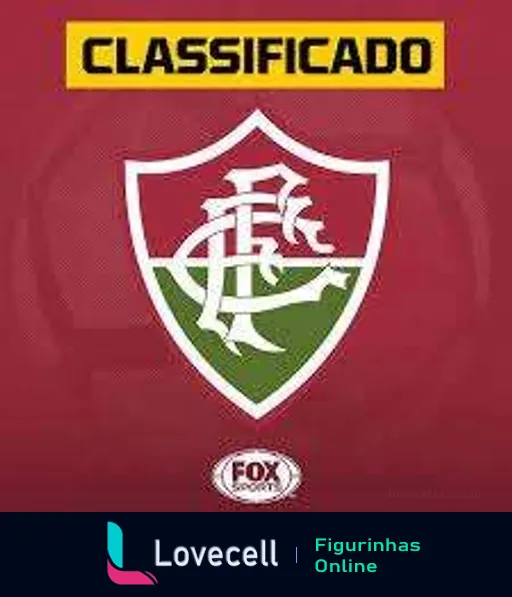 Figurinha do WhatsApp com escudo do Fluminense Football Club e faixa 'CLASSIFICADO', fundo vermelho, logo da Fox Sports na parte inferior