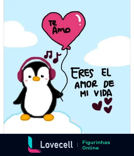 Pinguim fofo com fone de ouvido segurando um balão de coração com a mensagem 'Te Amo', acompanhado da frase 'Eres el amor de mi vida'.