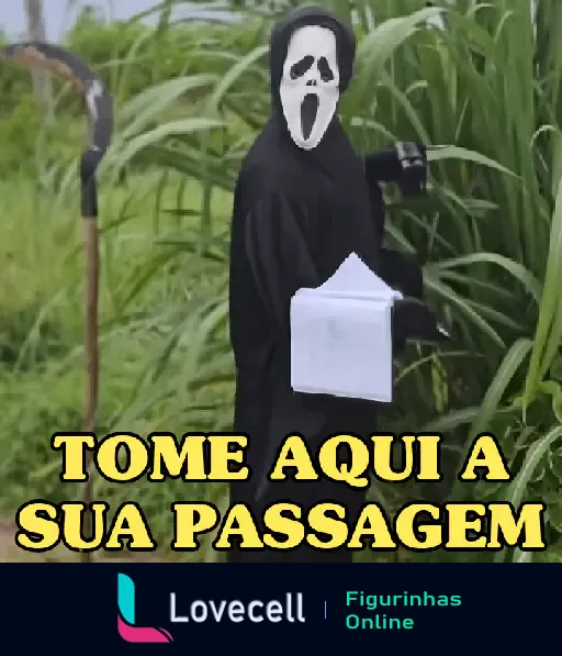 Figurinha que mostra uma figura fantasmagórica vestida de preto, gritando 'TOME AQUI A SUA PASSAGEM'. Fundo com vegetação alta.