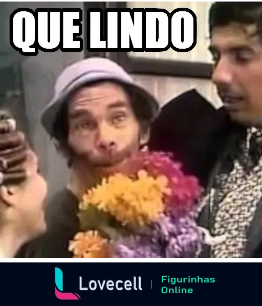 Figurinha do Seu Madruga segurando flores com expressão engraçada e a legenda 'QUE LINDO', sugerindo ironia ou admiração