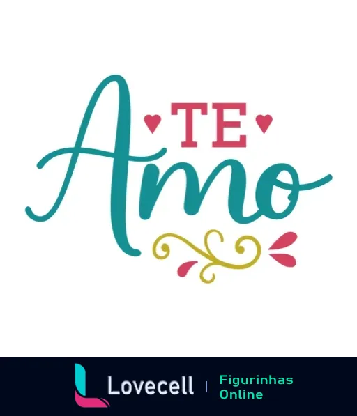 Figurinha dizendo 'Te Amo' em letras coloridas de azul e vermelho, decorado com pequenos corações e ornamentos amarelos