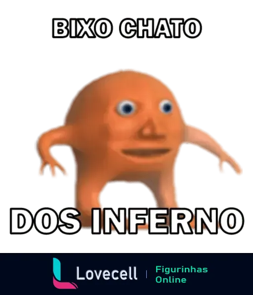 Figurinha do LARANJO com o texto 'BIXO CHATO DOS INFERNO'. O personagem tem uma expressão irritada e braços abertos em sinal de inconformidade.