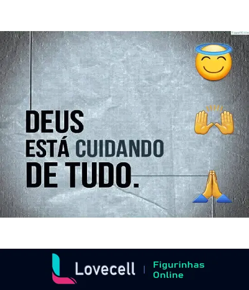 Figurinha de mensagem evangélica com o texto 'Deus está cuidando de tudo', acompanhada de emojis de anjo, mãos levantadas e mãos em oração.