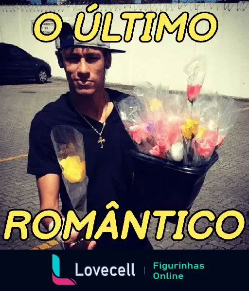 Imagem de um jovem segurando flores em embalagens, com texto 'O ÚLTIMO ROMÂNTICO' destacado. Referência a Neymar.