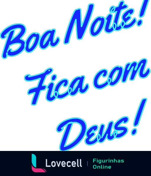 Figurinha com a mensagem 'Boa Noite! Fica com Deus!' em letras azul claro estilizadas e brilhantes com contorno preto sobre fundo transparente, transmitindo uma mensagem positiva e tranquilizadora.