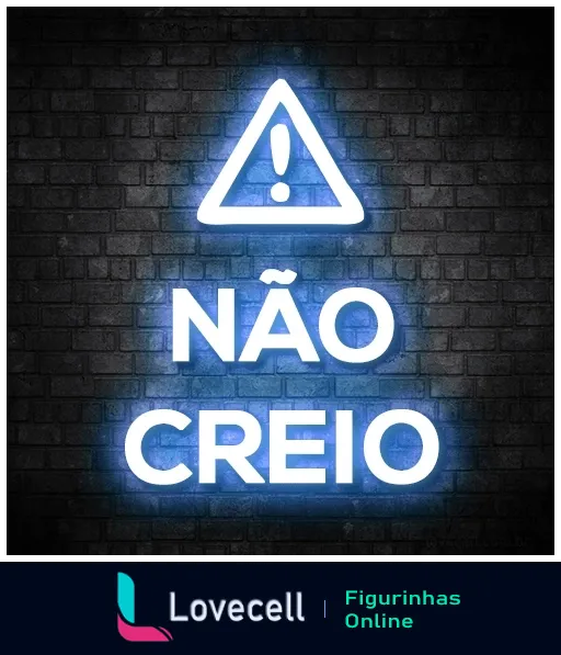 Figurinha com frase 'NÃO CREIO' em neon azul sobre fundo de tijolos escuros, estilo visual noturno e urbano, expressando descrença ou surpresa de forma irônica