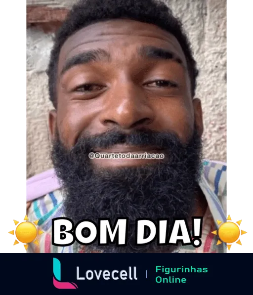 Imagem de homem barbudo sorrindo com a mensagem 'Bom Dia' e a marca '@quartetodaarriacao'.