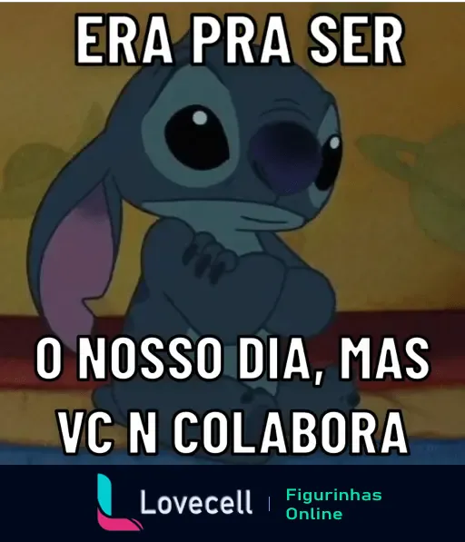 Figurinha do Dia dos Namorados mostrando um personagem triste e a frase 'ERA PRA SER O NOSSO DIA, MAS VC N COLABORA', transmitindo frustração.