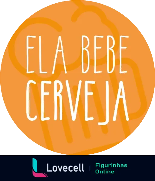 Figurinha de WhatsApp com a frase 'Ela Bebe Cerveja' em um fundo laranja com um desenho de copo de cerveja, ideal para conversas engraçadas sobre cerveja.