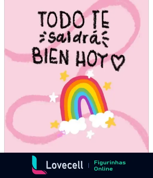 Figurinha motivacional em espanhol com a frase 'Todo te saldrá bien hoy', com fundo rosa, arco-íris e estrelas. Ideal para compartilhar incentivo.